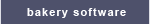 Bakery software